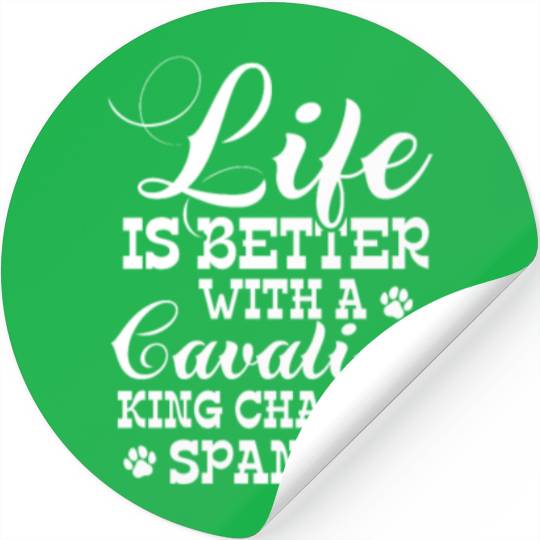 Life Is Better With Cavalier King Charles Spaniel Stickers