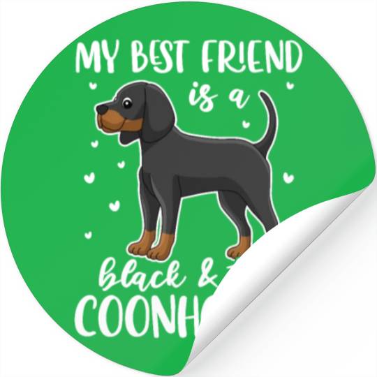 My Best Friend Is A Black and Tan Coonhound Stickers
