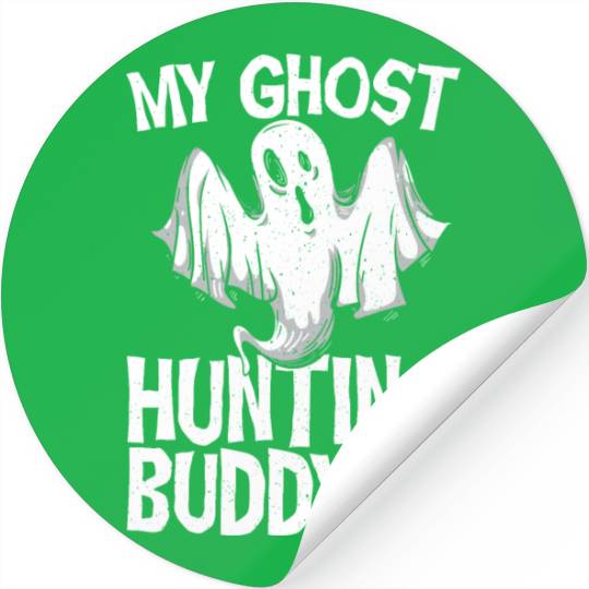 My Ghost Hunting Buddy Ghost Hunter Stickers