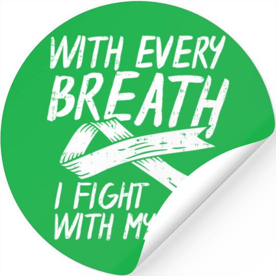 With Every Breath I Fight With My Mom Lung Cancer Stickers