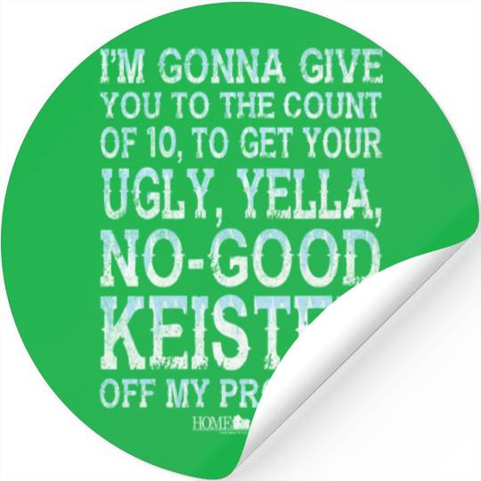 Home Alone Off My Property Stickers