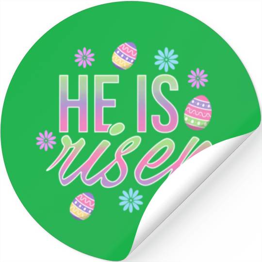 He Is Risen Easter Christian Message Easter Eggs Stickers