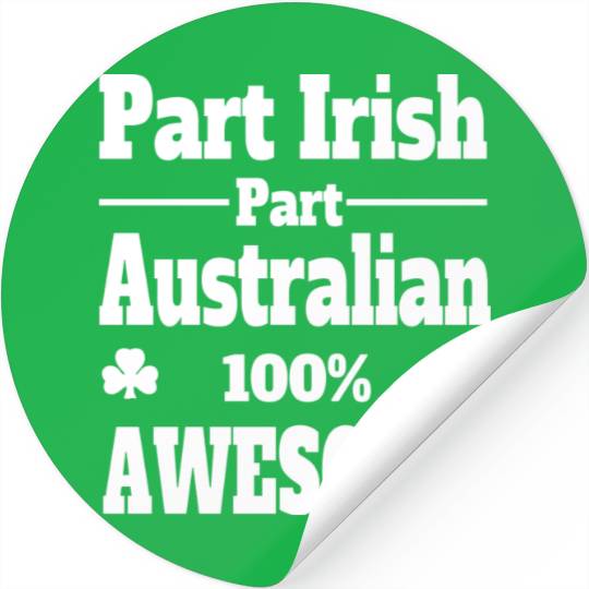 funny Irish St Patricks Stickers part Irish part