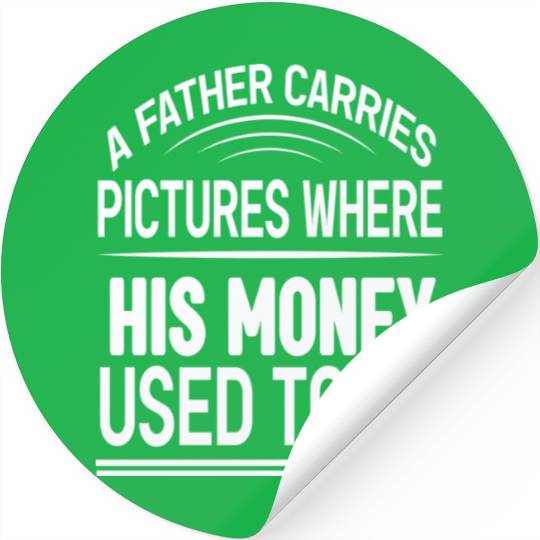 A father carries pictures where his money used to Stickers