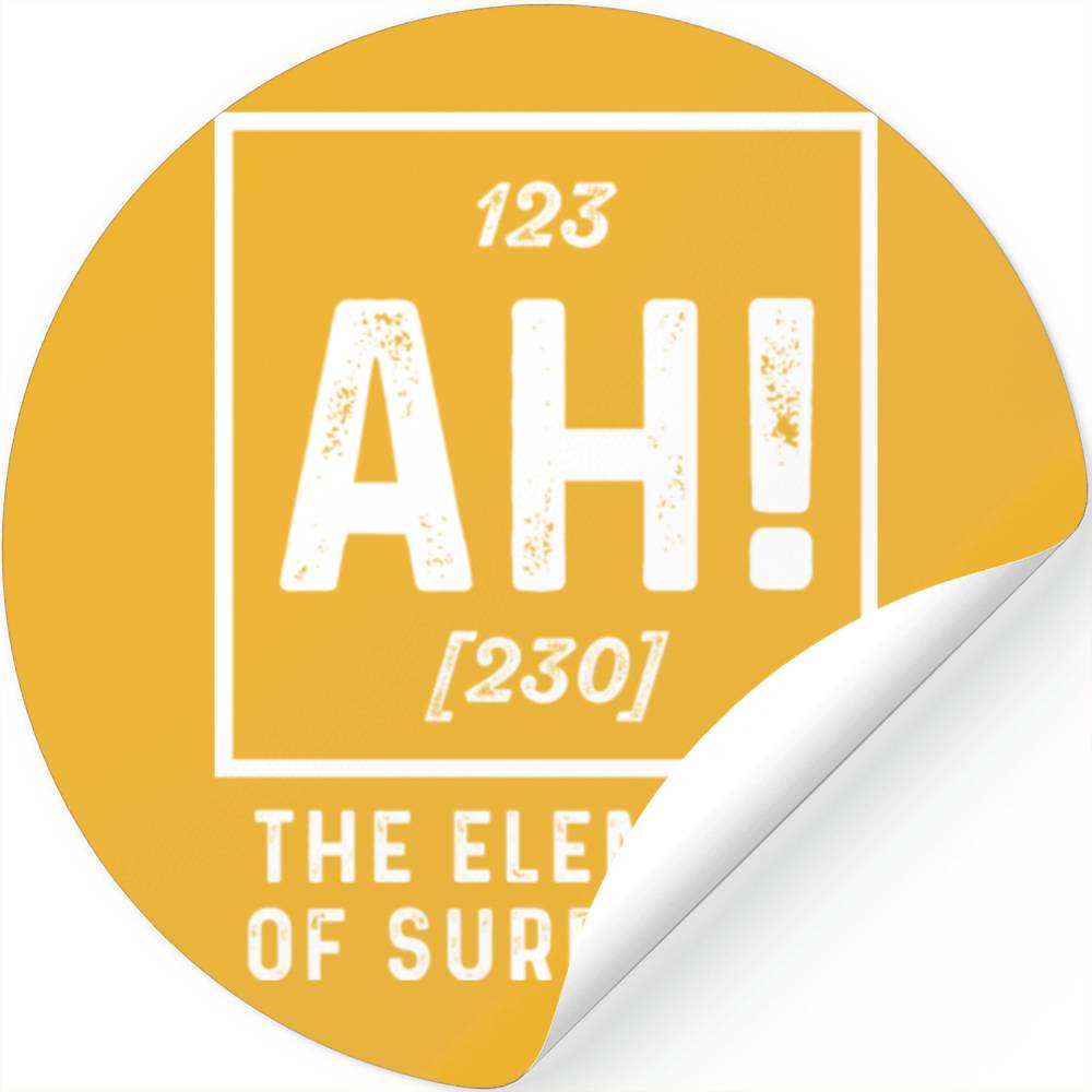 The Element Of Surprise Funny Sarcasm Sayings For Stickers