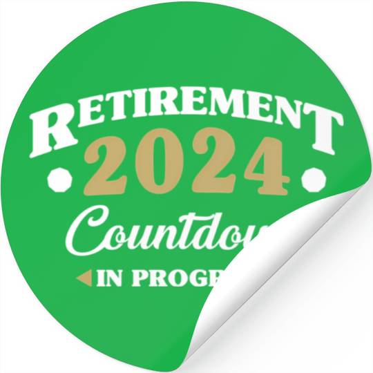 Retirement 2024 Countdown In Progress Retiring Quo Stickers