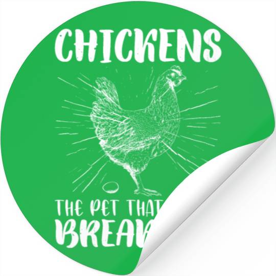 Chickens, The Pet That Poops Breakfast 3 Stickers