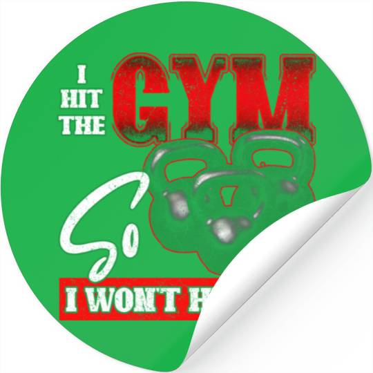 I Hit The Gym So I Wont Hit You Gym Workout love Stickers