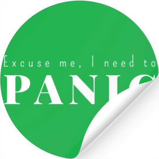 DESIGNExcuse me I need to panic summer Stickers
