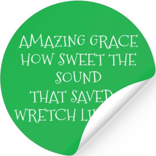 Amazing Grace How Sweet The Sound Stickers
