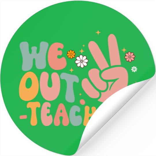 Peace We Out Teacher Happy Last Day Of School Stickers