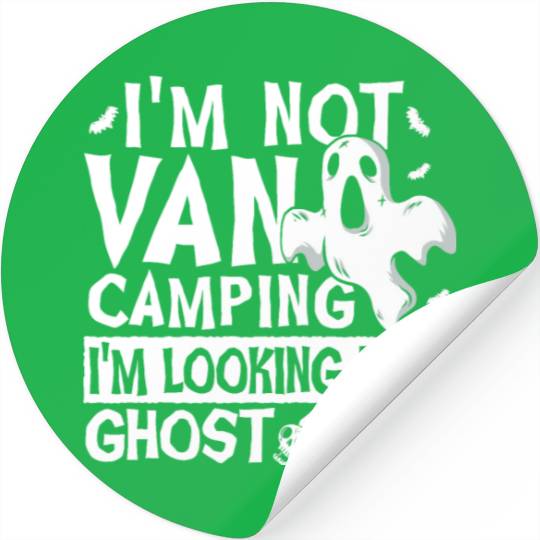 I'm Not Van Camping Ghost Orbs Ghost Hunting Stickers
