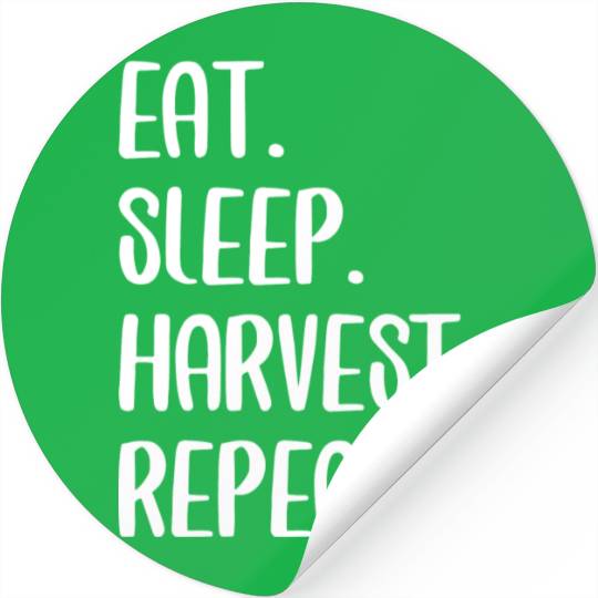 Eat Sleep Harvest Rebeat Stickers