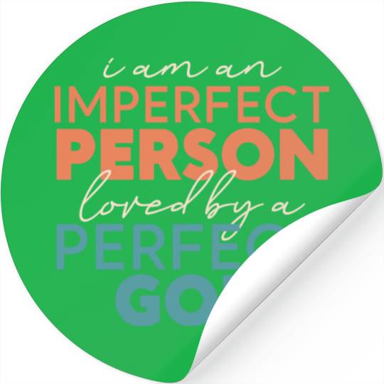 Imperfect Person Loved By A Perfect God Christian Stickers