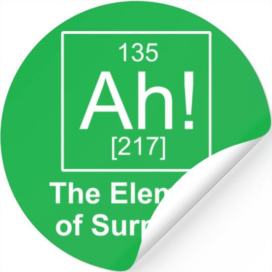 Ah Element Of Surprise Stickers