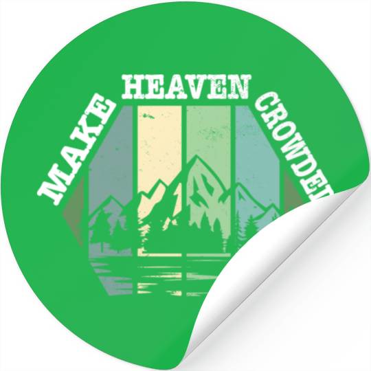Religious Christian Make Heaven Crowded Jesus Stickers