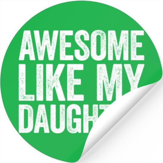 Awesome Like My Daughter Parents' Day Stickers