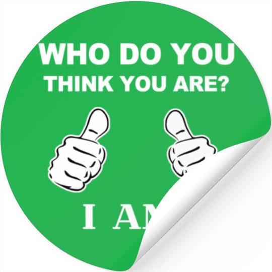 Who Do You Think You Are I Am Viral Bowling Meme Stickers