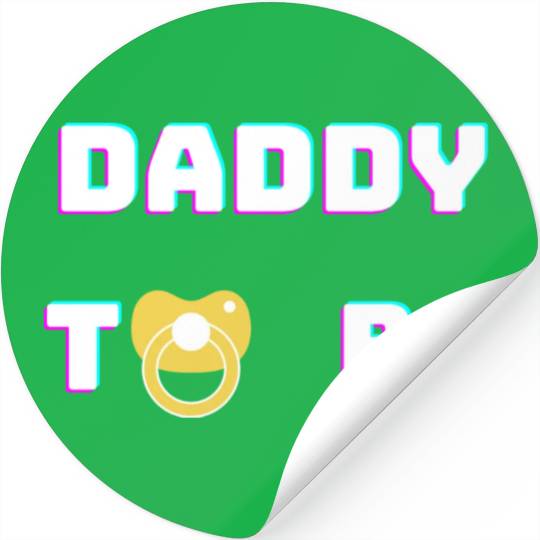 Daddy To Be green Stickers