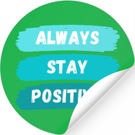 Always Stay Positive nature 80s aesthetic Stickers
