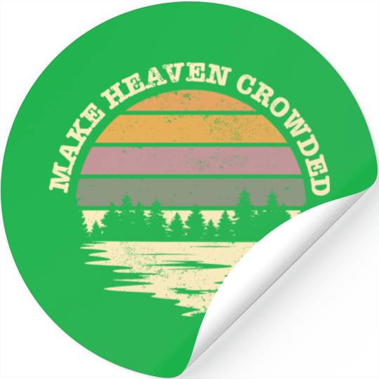 Make Heaven Crowded Bible Verse Quote Jesus Stickers