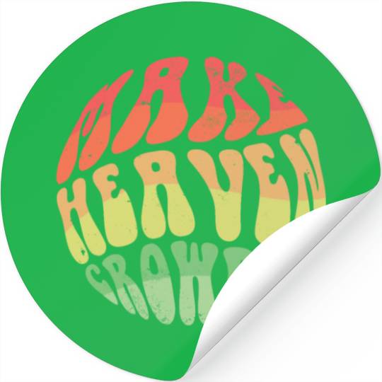 Make Heaven Crowded Bible Verse Jesus Church Stickers