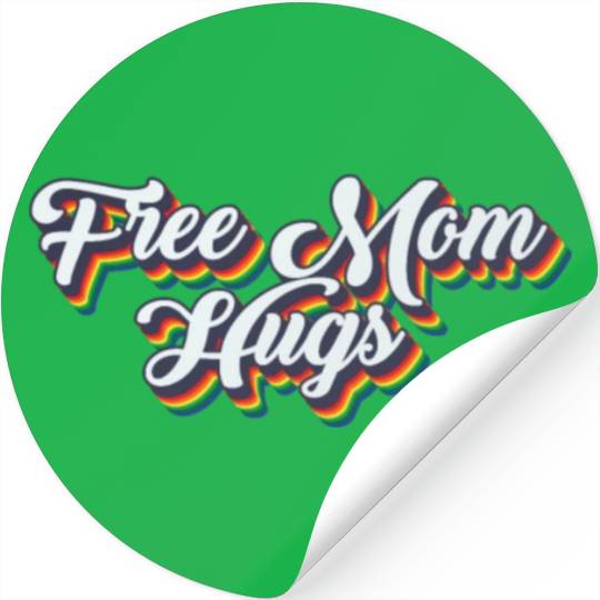 Free Mom Hugs LGBTQ Rainbow LGBTQ Free Mom Hugsfre Stickers