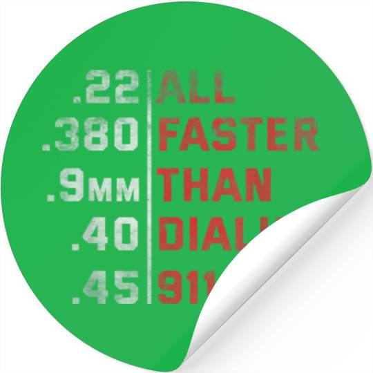 All Faster Than Dialing 911 Weapon Bullet Ammo Stickers