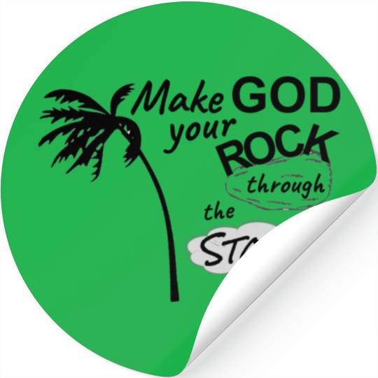 Make God your Rock in the Storm Stickers