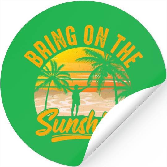 Bring on the sunshine Stickers
