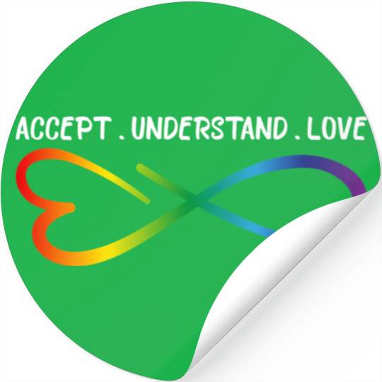 Accept Understand Love Neurodiversity Infinity Aut Stickers