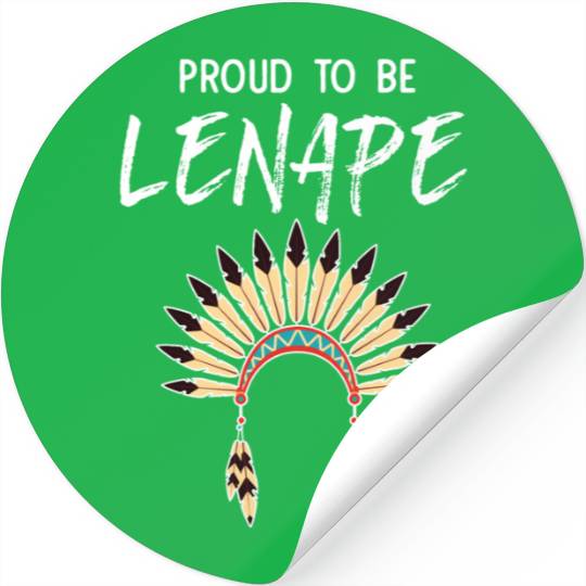 Proud To Be Lenape Delaware Native American Pride Stickers