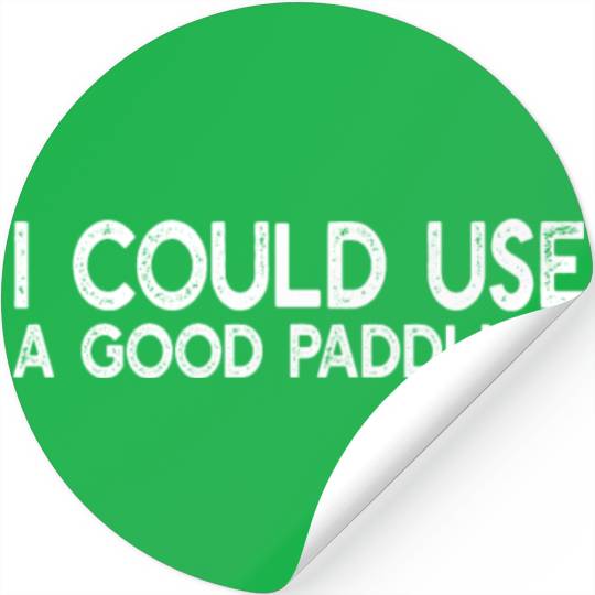 Kayak Kayaking - I Could Use A Good Paddling Kayak Stickers