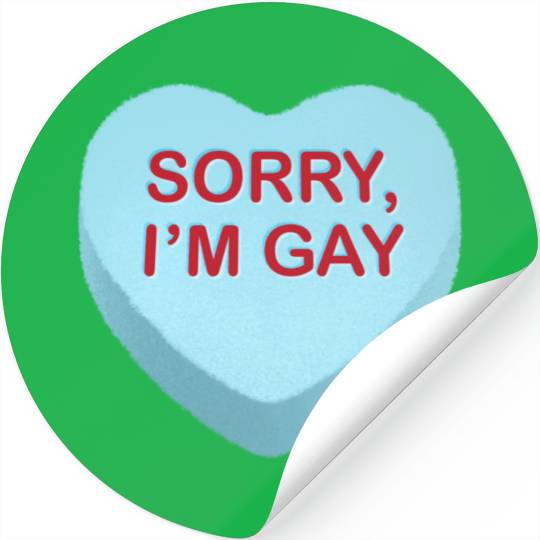 Sorry I m Gay Candy Heart Stickers