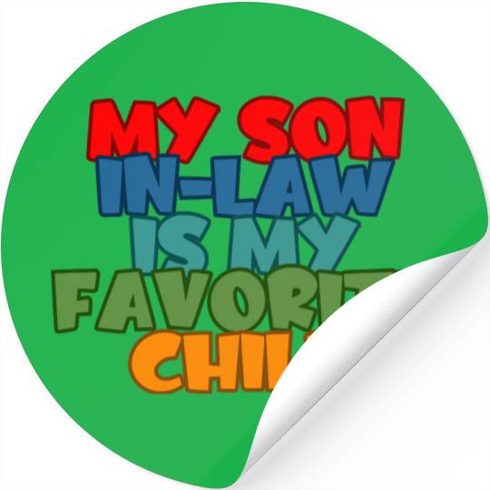 My Son In Law Is My Favorite Child 2 Stickers