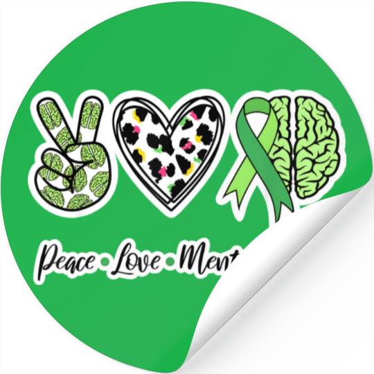 Peace Love Mental Health We Wear Green Mental Stickers