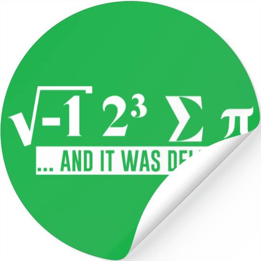 I Ate Some Pie And It Was Delicious 2 Stickers