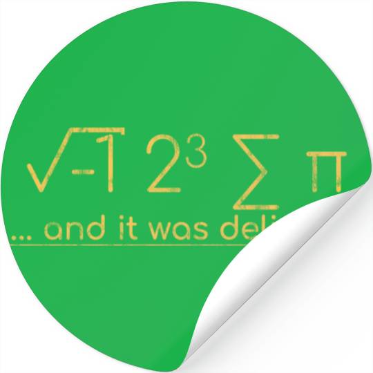 I Ate Some Pie And It Was Delicious 3 Stickers