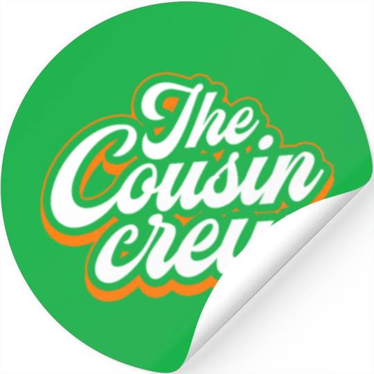 The Cousin Crew Stickers