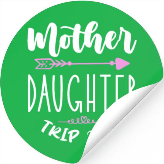 Mother Daughter Trip 2023 Stickers