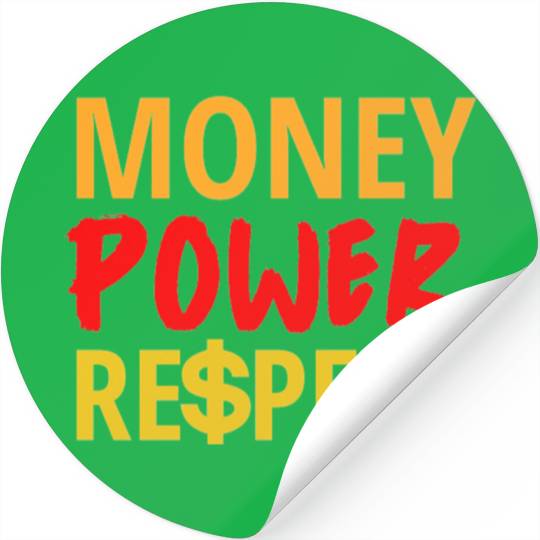 Money Power Respect Stickers
