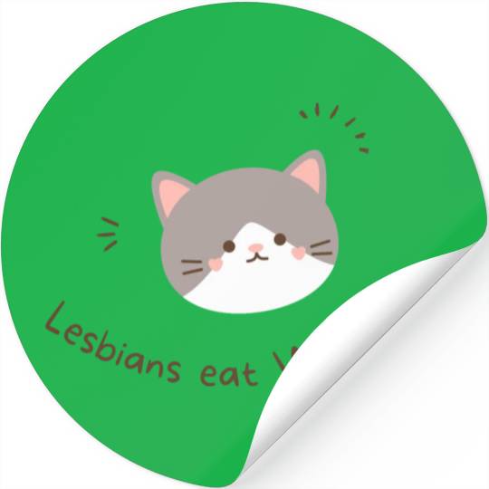 Lesbians Eat What?!?!? Not that kind of kitty.... Stickers