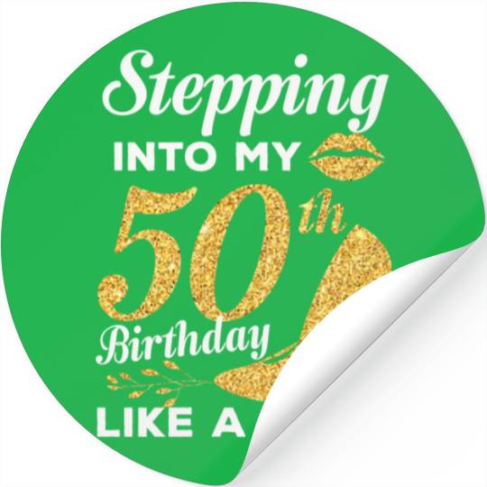 Stepping Into My 50th Birthday Like A Boss Stickers