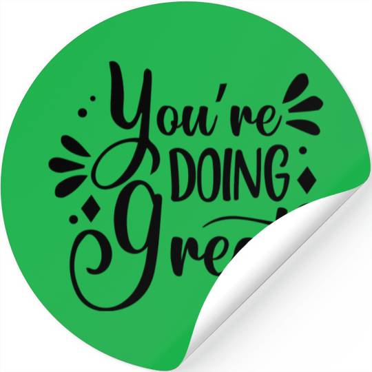 You re Doing Great Positive Typography Stickers