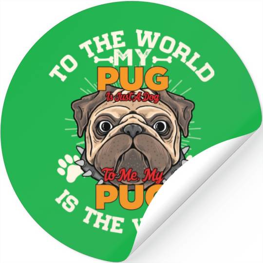 To The World My Pug Is A Best Dog Stickers