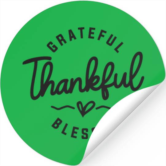 Embrace Abundant Gratitude - Grateful, Thankful Stickers