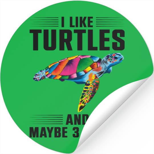 Sea Turtle Tortoise I Like Turtles Stickers