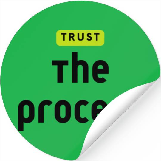 Trust The Process Stickers
