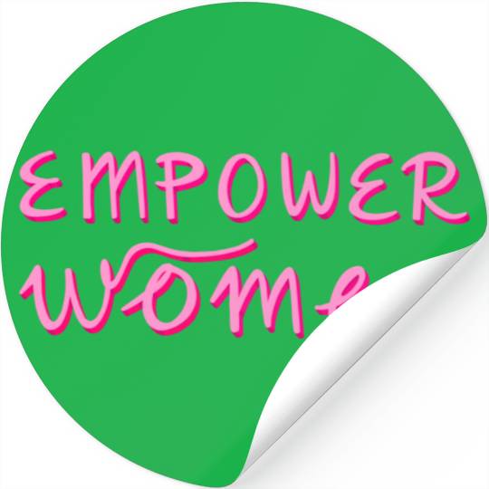 Empower Women - Women's Equality - Women's Day Stickers