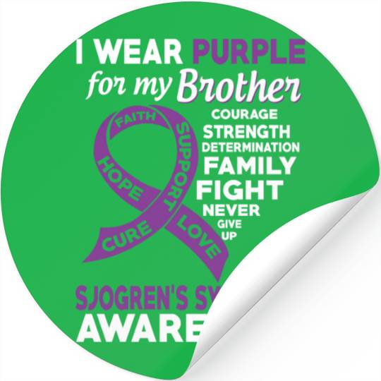 I Wear Purple For My Brother Sjogren s Syndrome Stickers
